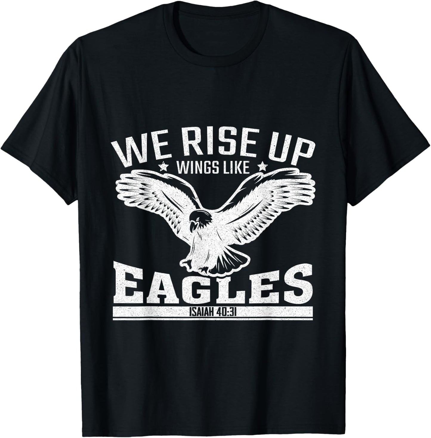 We Rise Up Wings Like Eagles T-Shirt - T-Shirt | Black