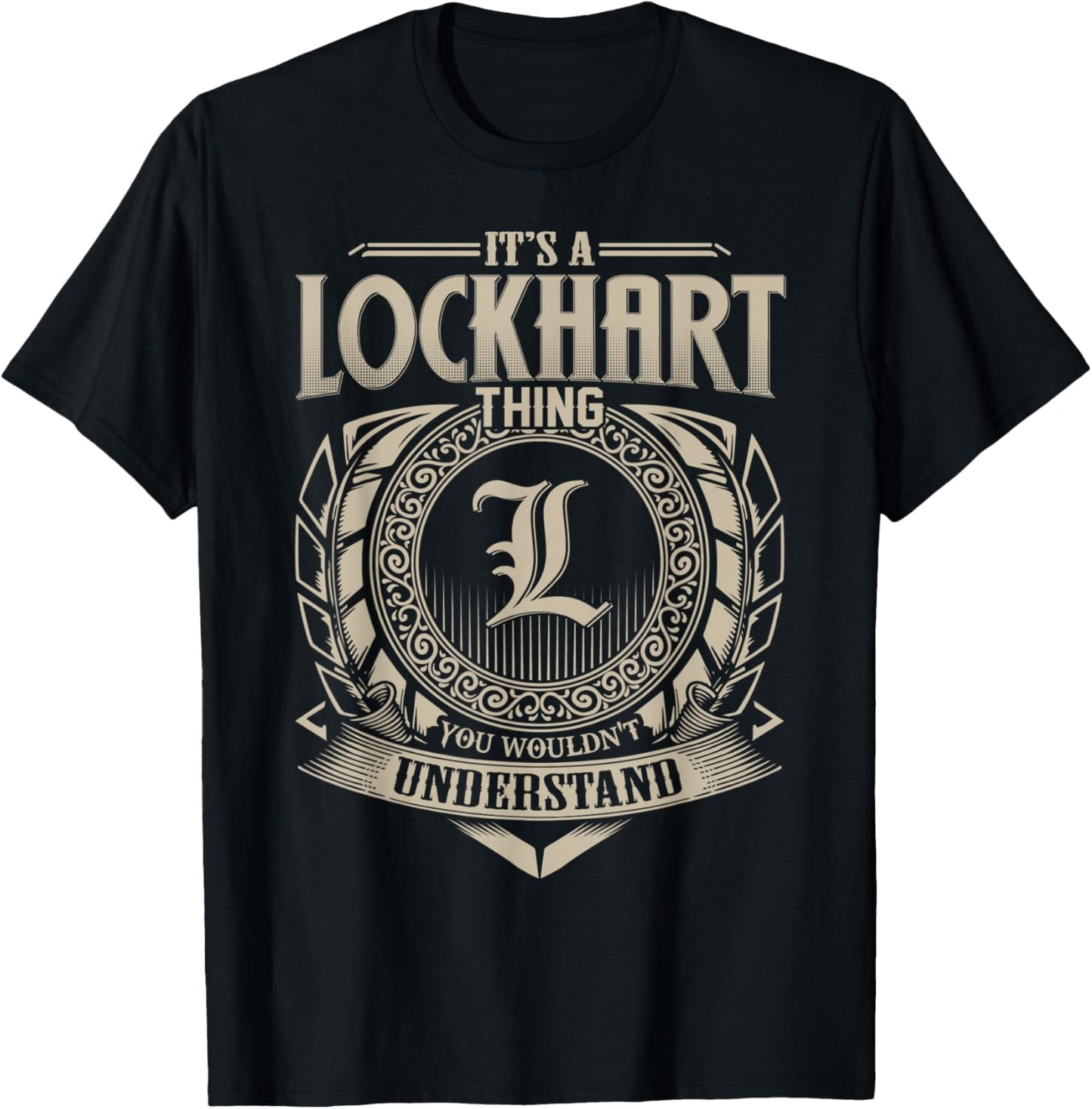It's A LOCKHART Thing You Wouldn't Understand Name Vintage T-Shirt - T-Shirt | Black