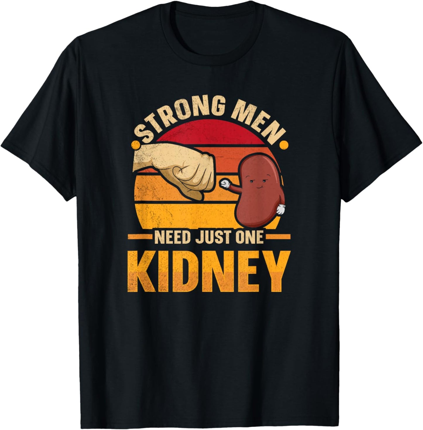 Strong men need just one kidney Design for a Kidney Donor T-Shirt - T-Shirt | Black