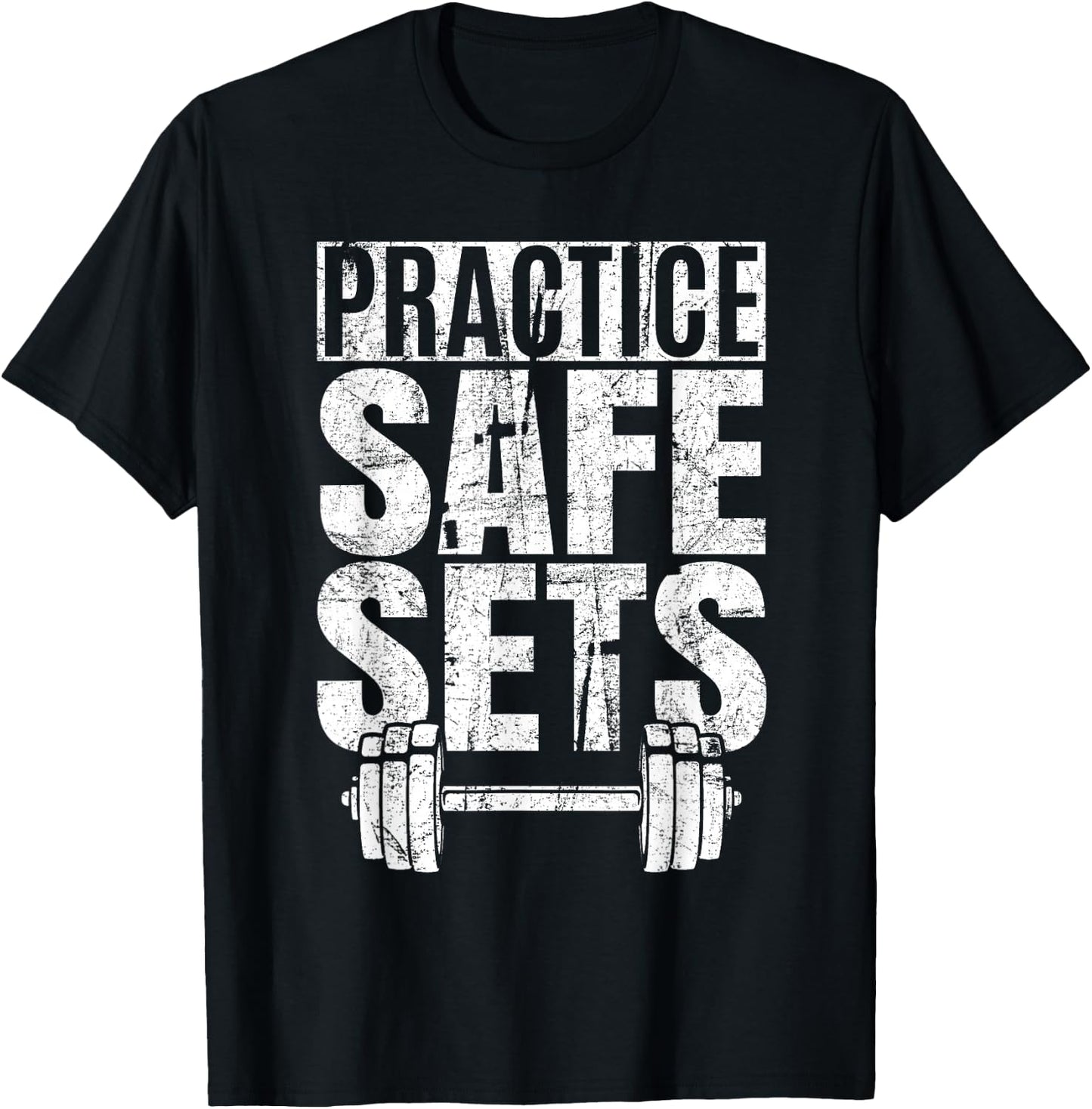 Funny Practice Safe Sets - Weight Lifting T-Shirt - T-Shirt | Black