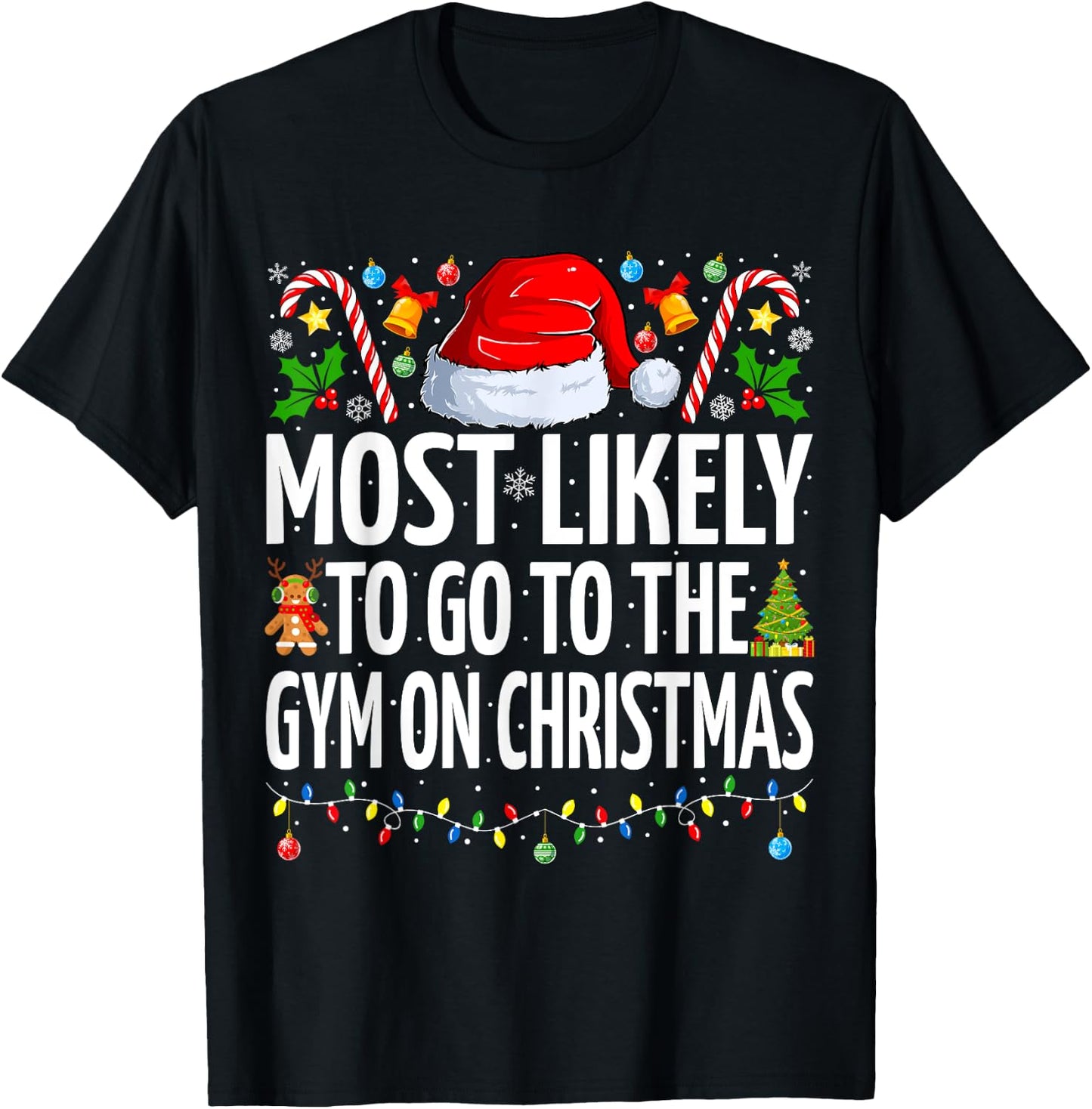 Most Likely To Go To The Gym On Christmas Fitness Christmas T-Shirt - T-Shirt | Black