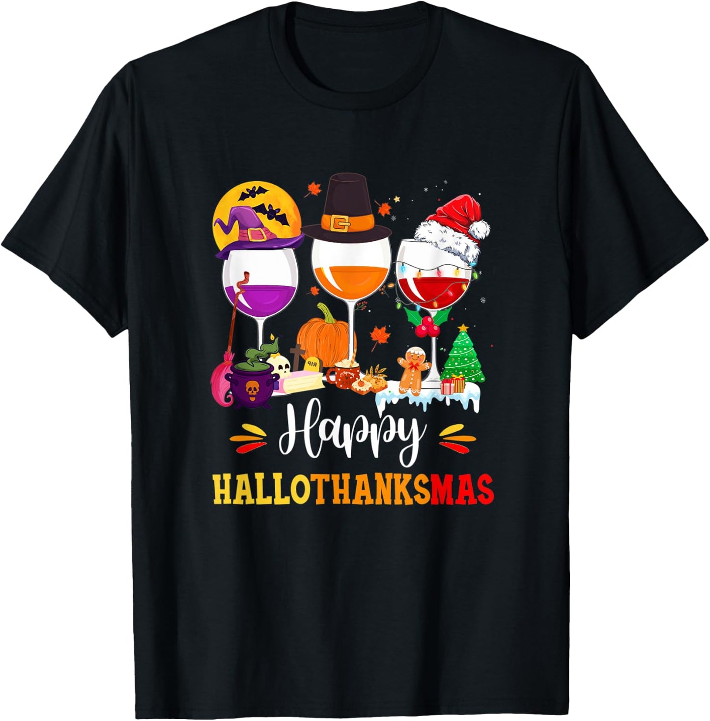 Wines Glass Thanksgiving Funny Happy Hallothanksmas T-Shirt - T-Shirt | Black