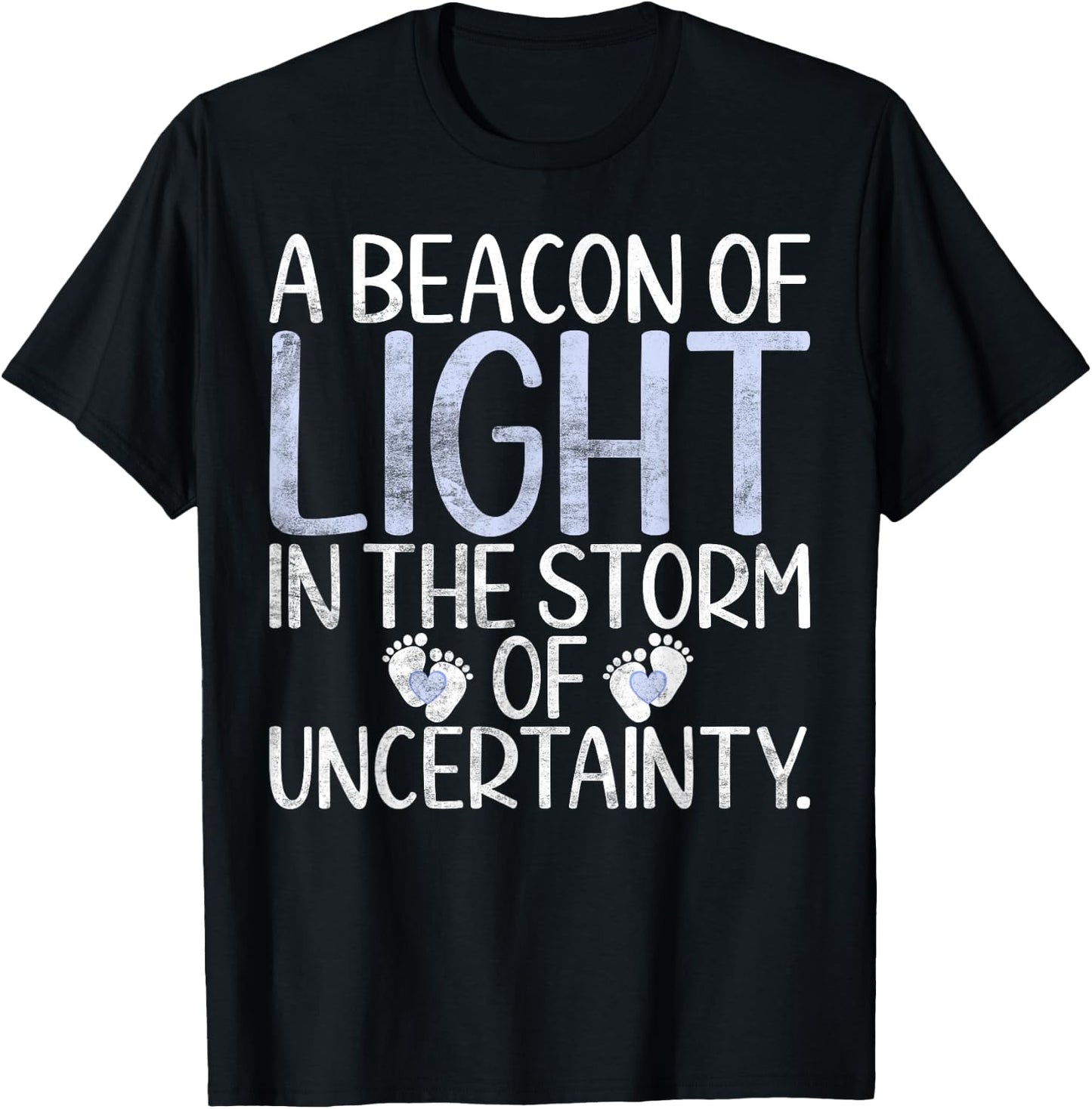 A Beacon of Light in the Storm of uncertainly Nicu Nurse T-Shirt - T-Shirt | Black