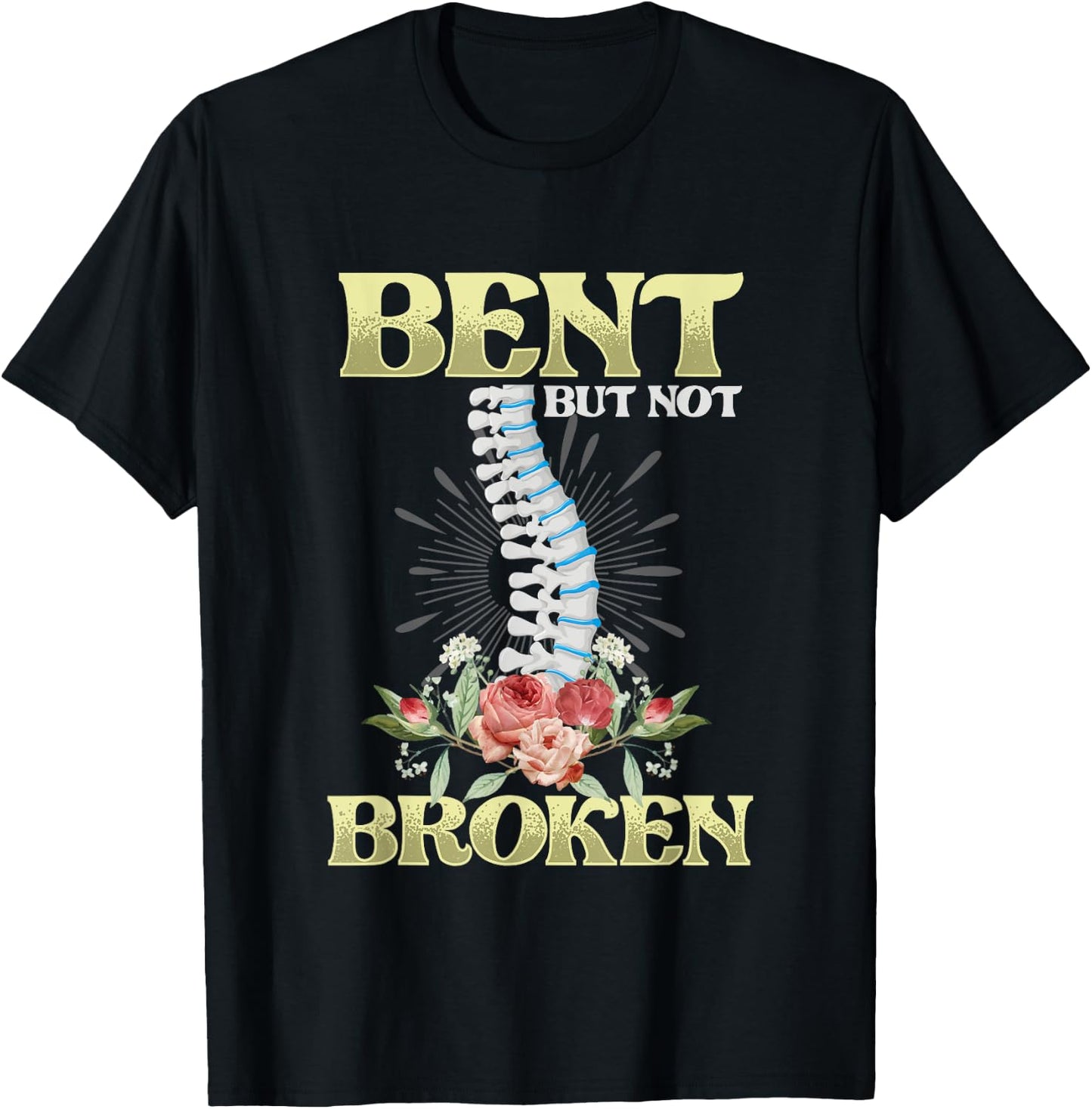 Bent But Not Broken | Spine Skeleton | Scoliosis Awareness T-Shirt - T-Shirt | Black