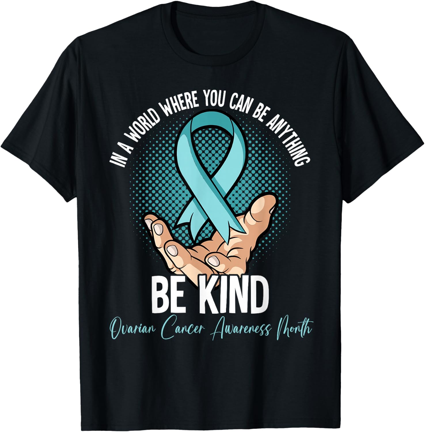 Ovarian Cancer Awareness Month T-Shirt - T-Shirt | Black