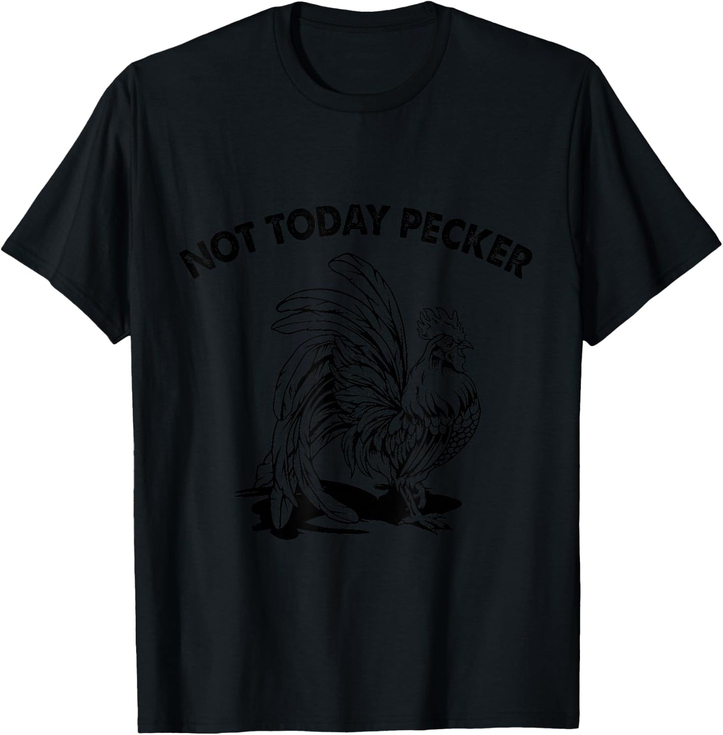 Not Today Pecker T-Shirt - T-Shirt | Black