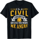 I'm A Civil Engineer Unless You Make Me Angry Engineering T-Shirt - T-Shirt | Black