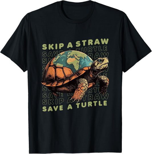Earth Day Skip A Straw Save A Turtle Save Sea Turtle T-Shirt - T-Shirt | Black