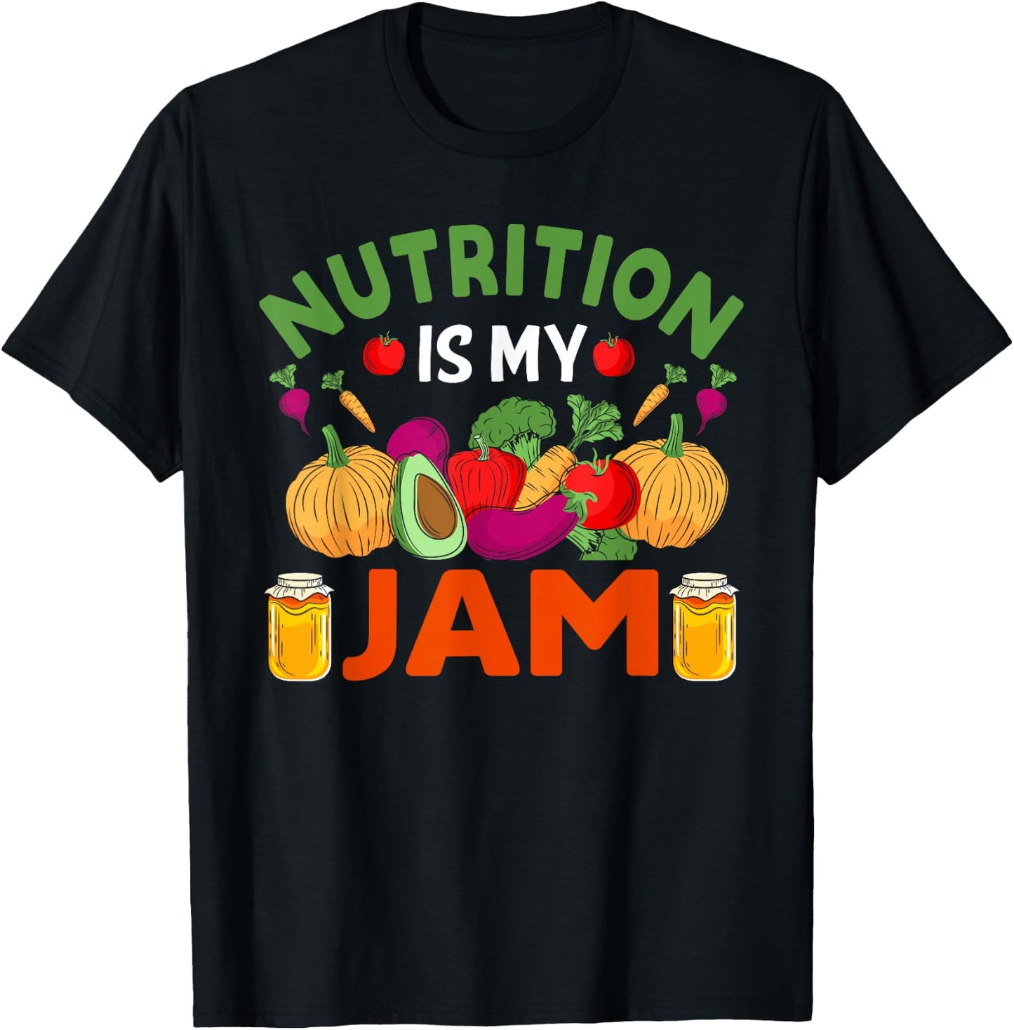 Nutrition Is My Jam - Funny Dietitian Nutritionist T-Shirt - T-Shirt | Black