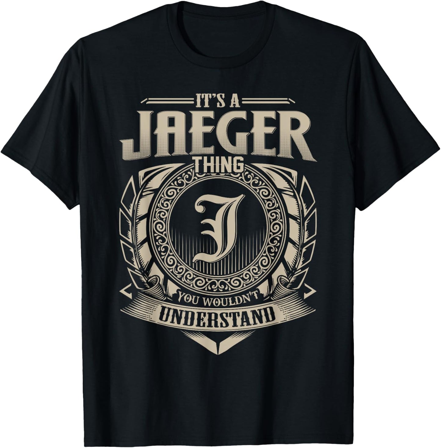 It's A JAEGER Thing You Wouldn't Understand Name Vintage T-Shirt - T-Shirt | Black