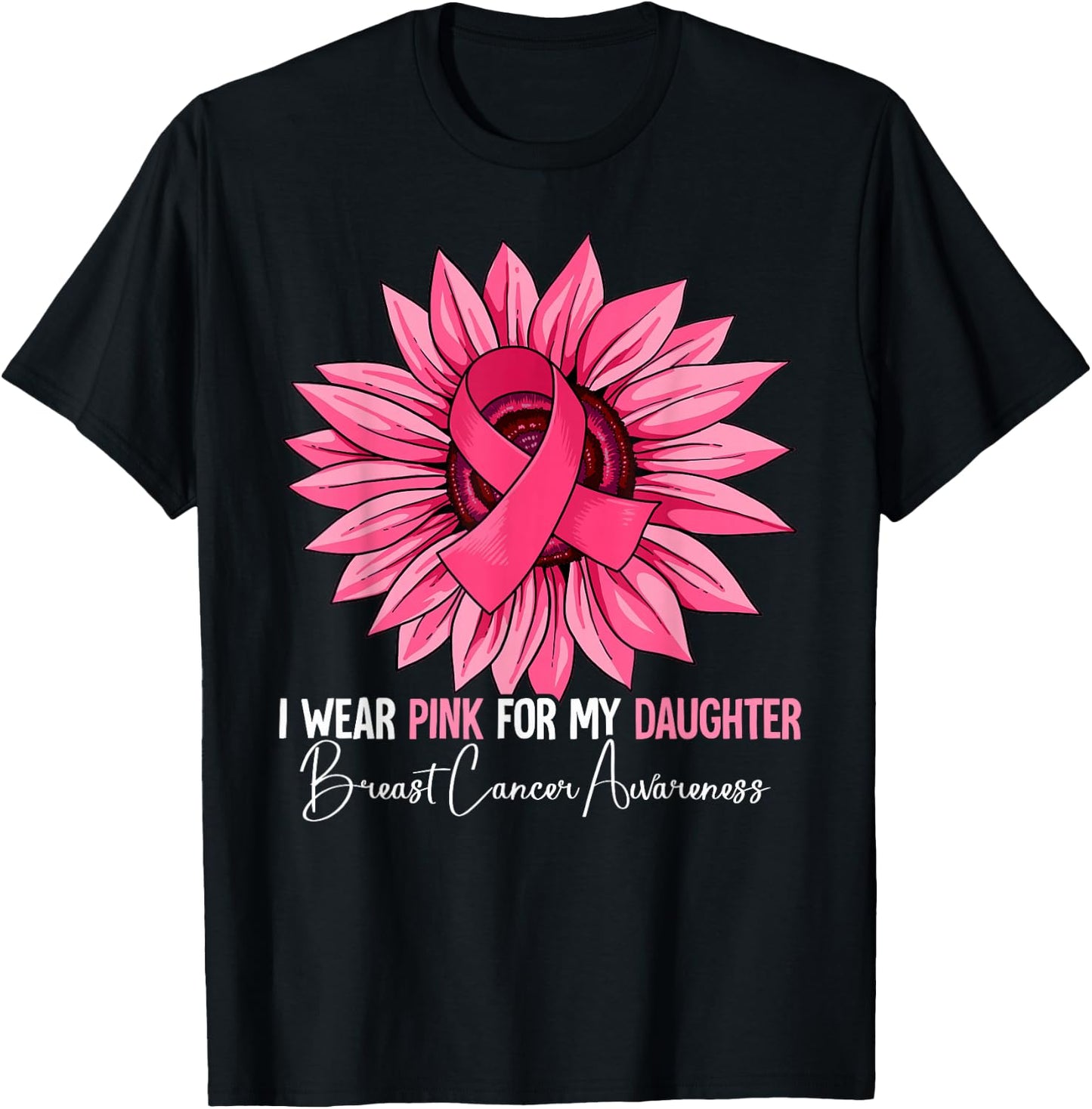 I Wear Pink For My Daughter Breast Cancer Awareness T-Shirt - T-Shirt | Black