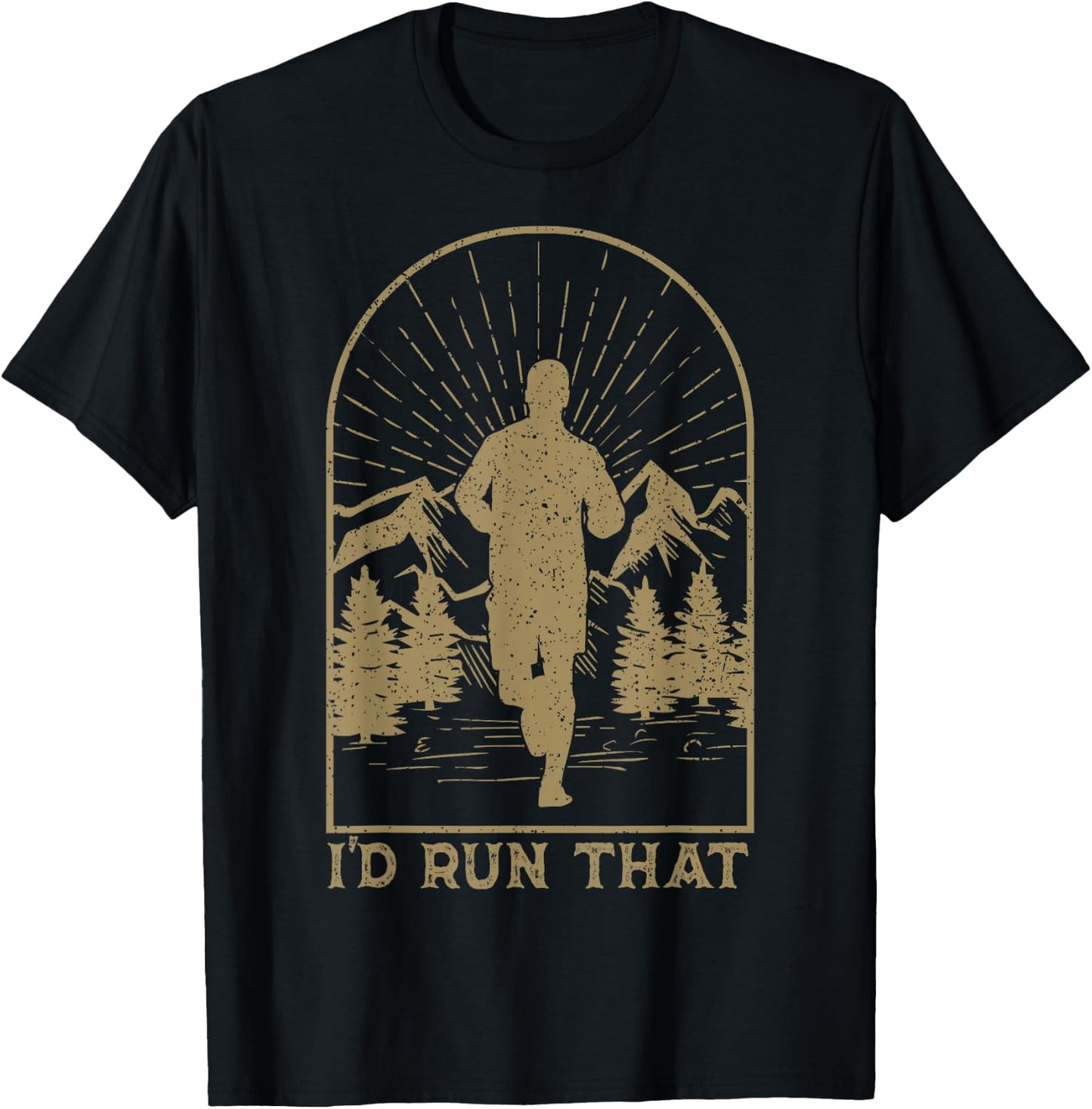 Trail Running Ultra Runner Mountain Sport I'd Run That T-Shirt - T-Shirt | Black