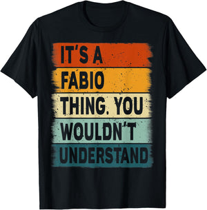 It's A Fabio Thing - Fabio Name Personalized T-Shirt - T-Shirt | Black