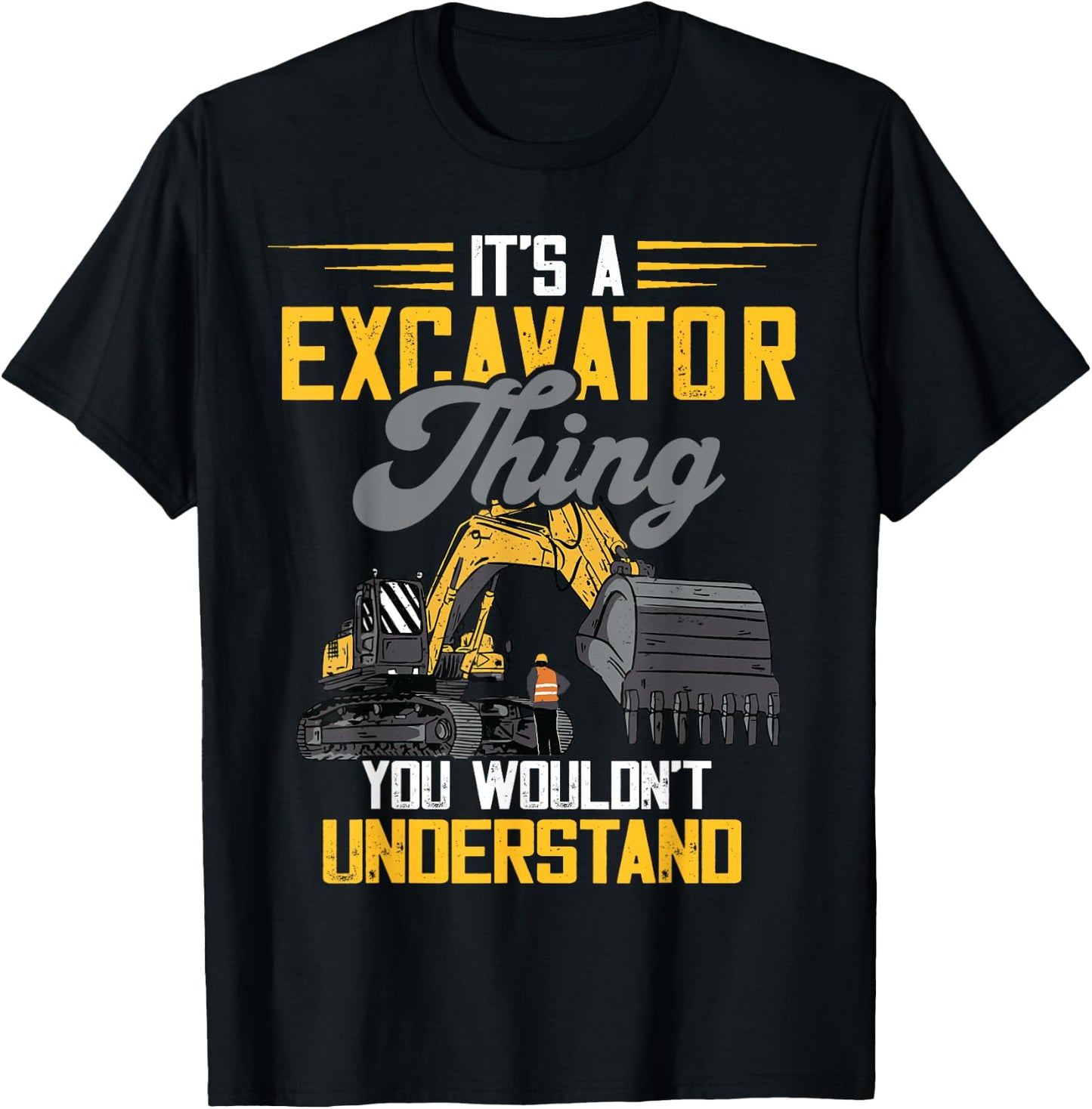 Excavator Thing Construction Vehicle Backhoe Digging T-Shirt - T-Shirt | Black
