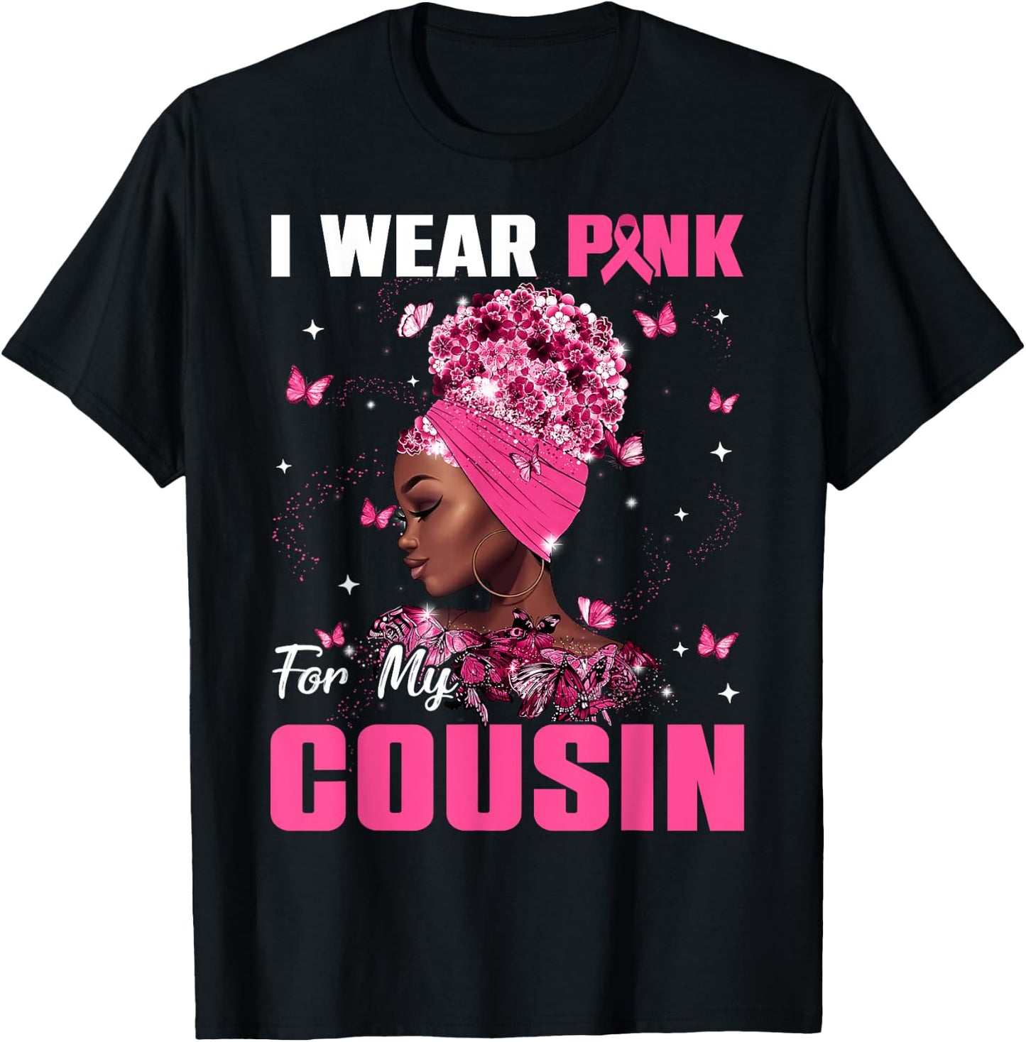 I Wear Pink For My Cousin Breast Cancer Awareness Afro Women T-Shirt - T-Shirt | Black
