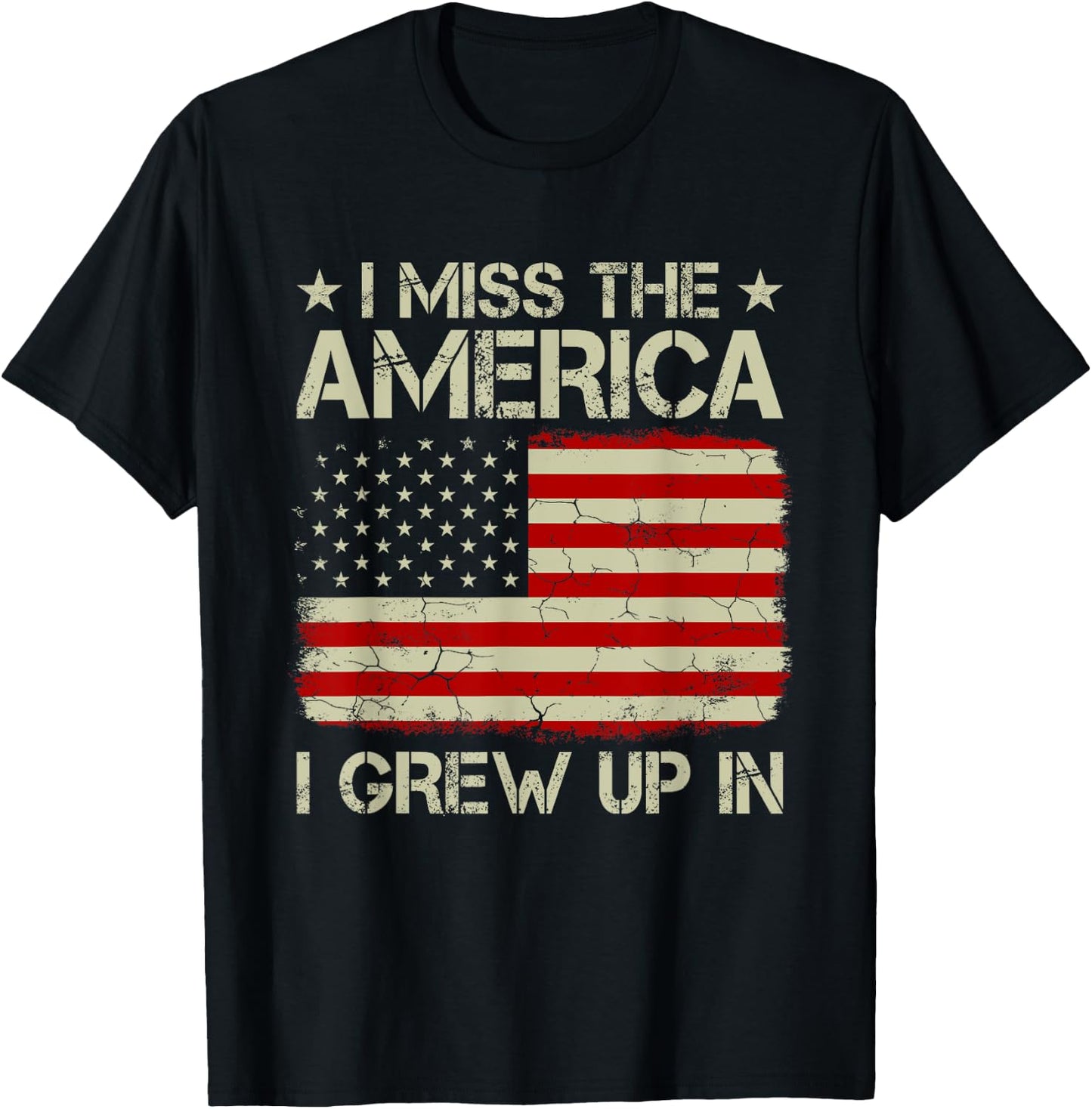 Vintage Old American Flag I Miss The America I Grew Up In Women Kids Men T-Shirt - T-Shirt | Black