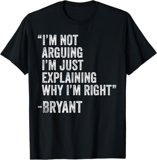 Bryant Quote Funny Birthday Custom Name Idea Engineer T-Shirt - T-Shirt | Black