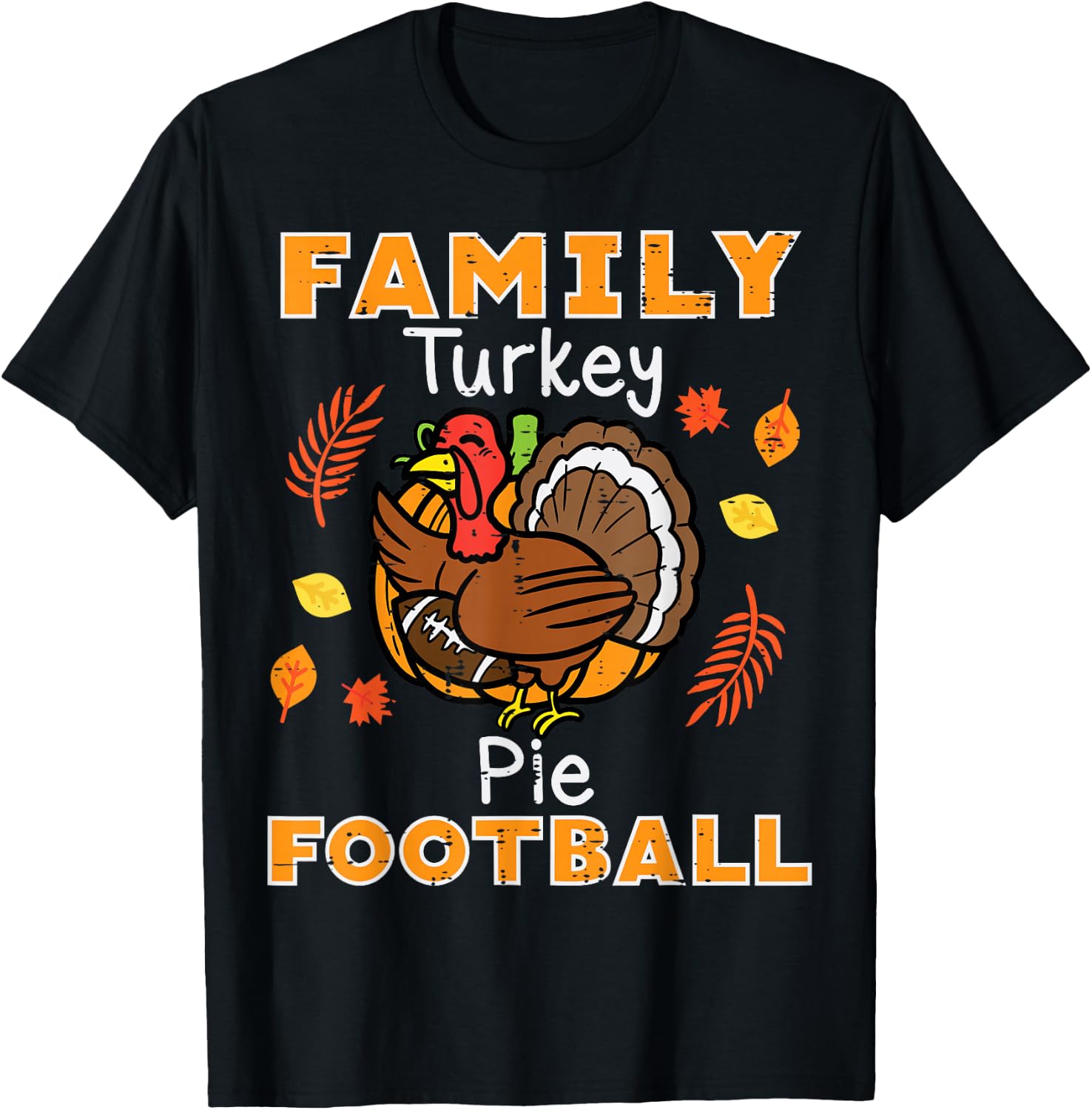 Family Turkey Pie Football Thanksgiving Sport Men Women Kids T-Shirt - T-Shirt | Black