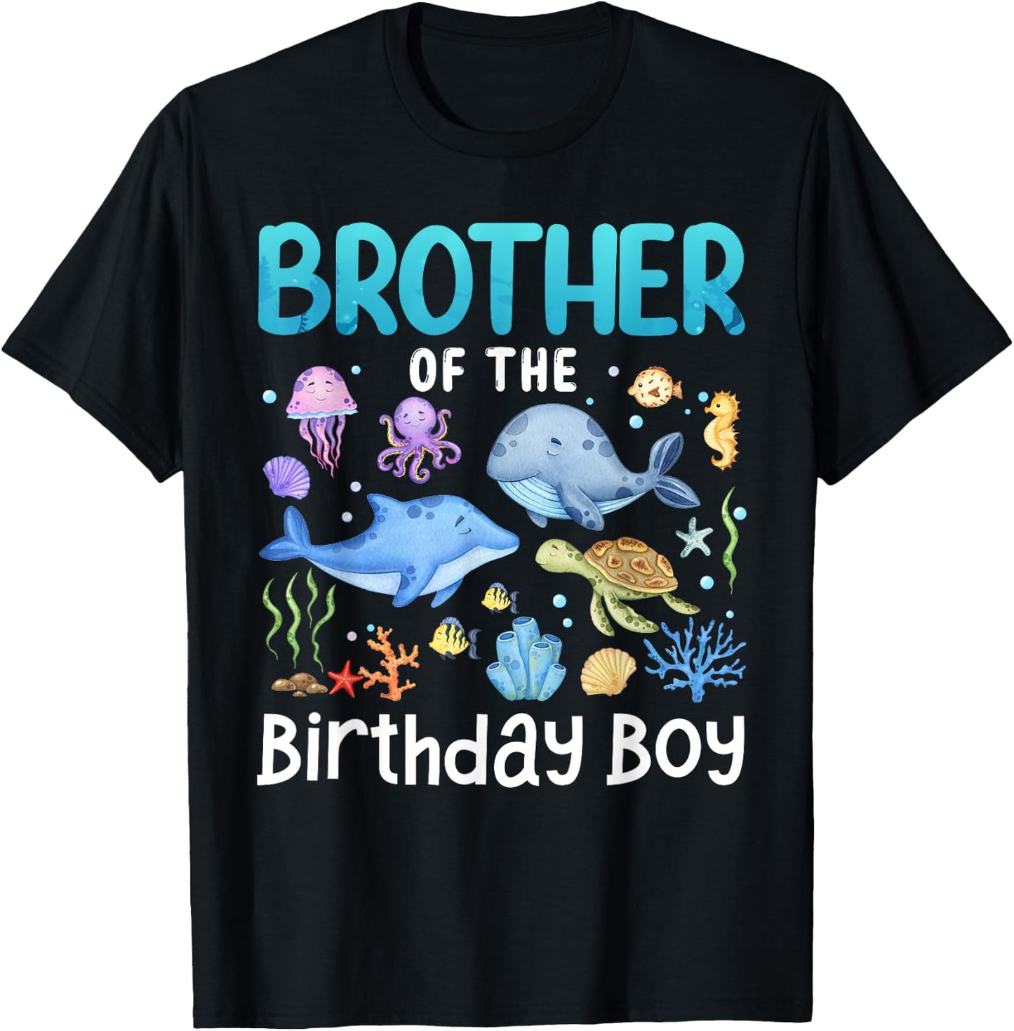 Brother Of The Birthday Girl Sea Fish Ocean Animals Family T-Shirt - T-Shirt | Black