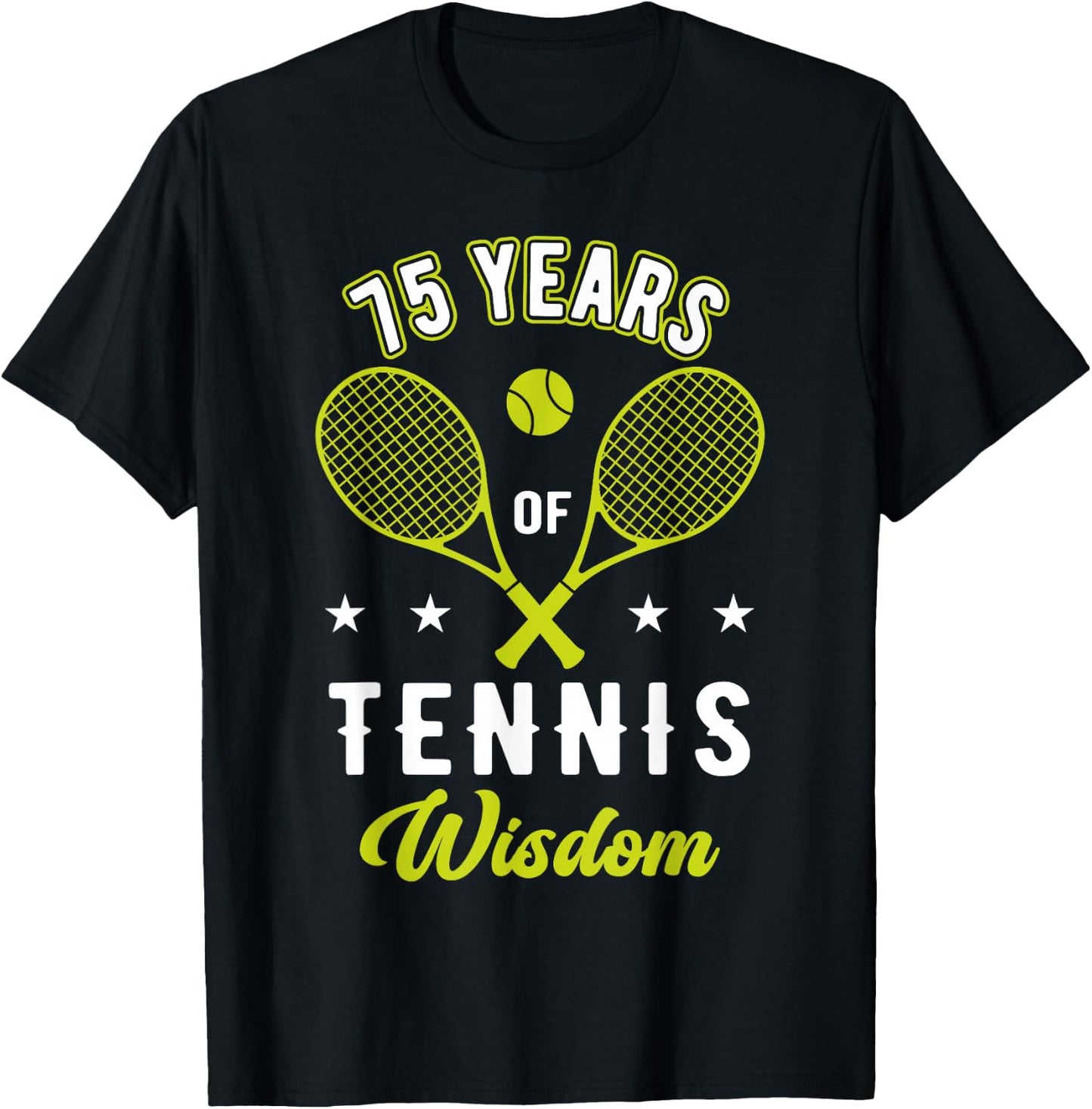 75 Years Tennis Wisdom Sport 75th Birthday Tennis Coach T-Shirt - T-Shirt | Black