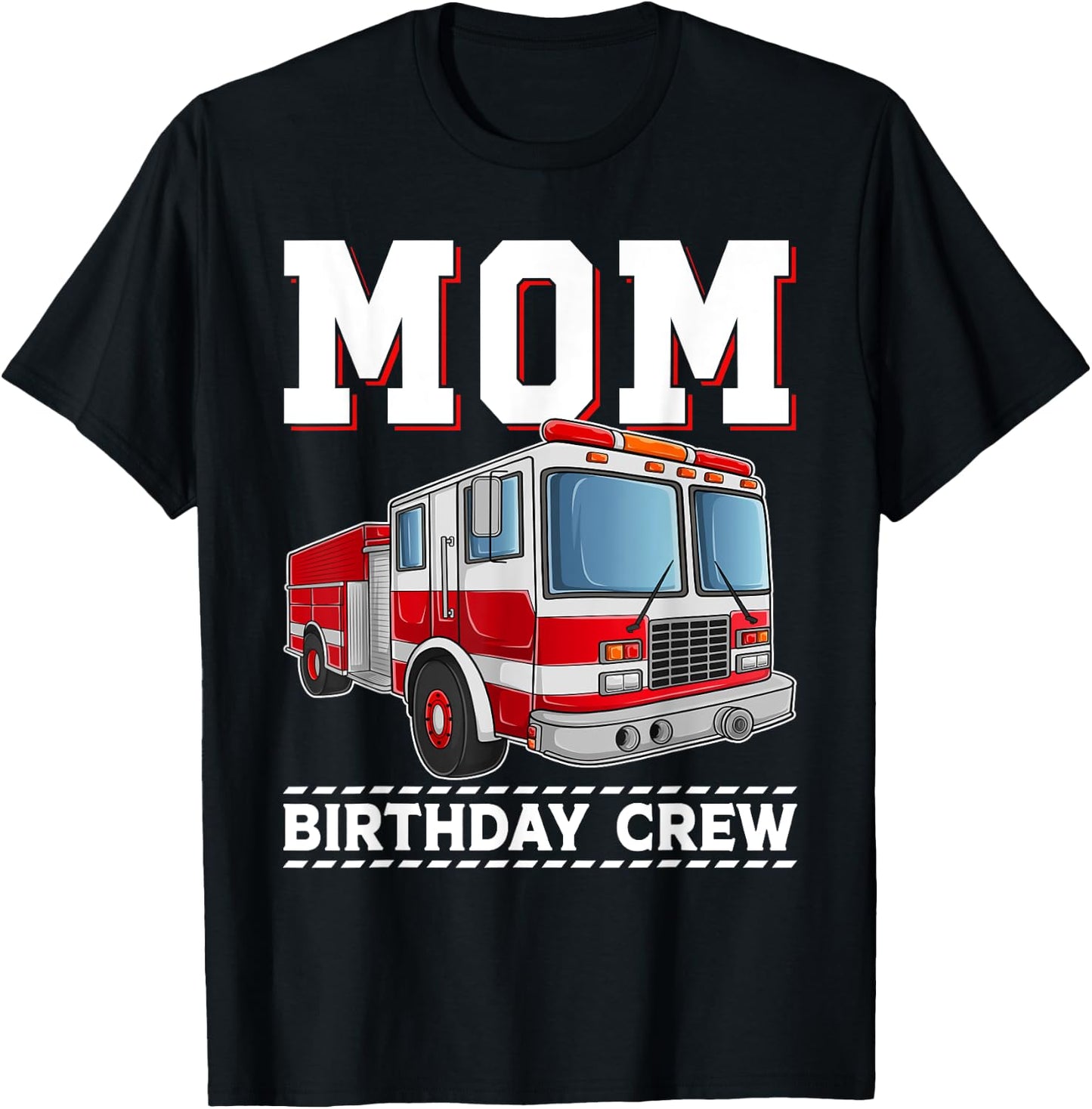 Mom Birthday Crew Fire Truck Themed Family Matching T-Shirt - T-Shirt | Black