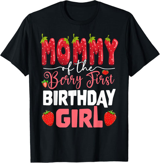 Mommy of The Berry First Birthday of Girl Strawberry Mom T-Shirt - T-Shirt | Black