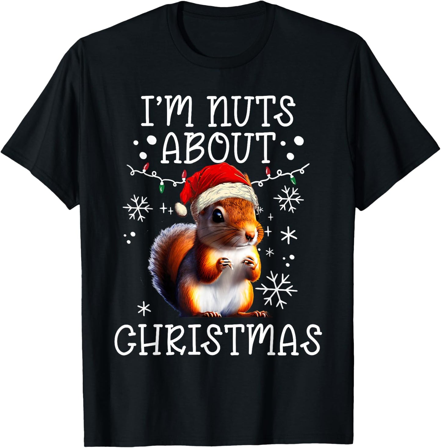 I'm Nuts About Christmas - Funny Xmas Squirrel T-Shirt - T-Shirt | Black