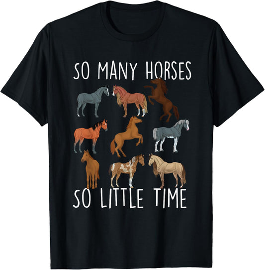So Many Horses So Little Time - Horse Lover Horseback Rider T-Shirt - T-Shirt | Black