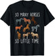 So Many Horses So Little Time - Horse Lover Horseback Rider T-Shirt - T-Shirt | Black