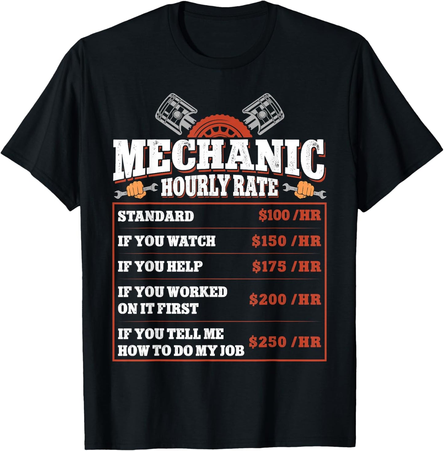 Funny Mechanic Hourly Rate - Labor Rates Car Mechanic T-Shirt - T-Shirt | Black