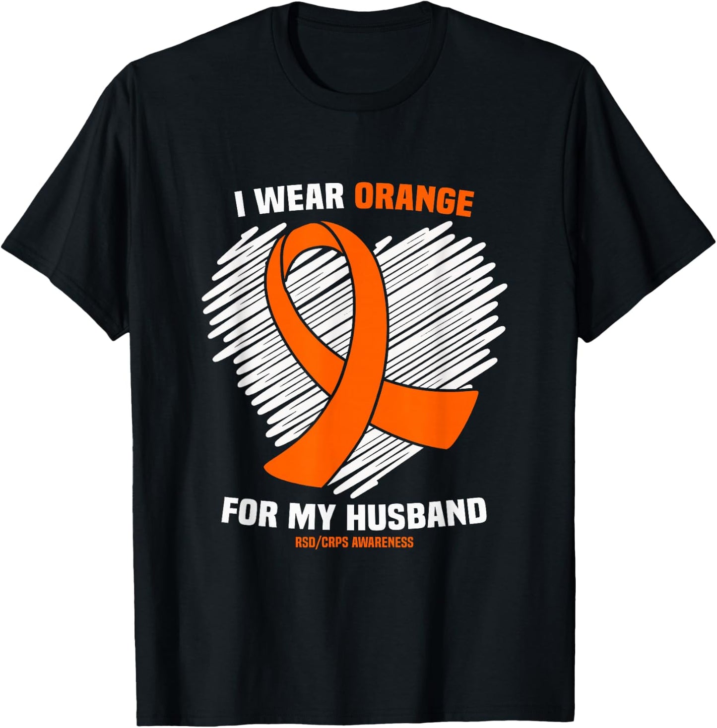 I Wear Orange For My Husband RSD/CRPS Awareness T-Shirt - T-Shirt | Black