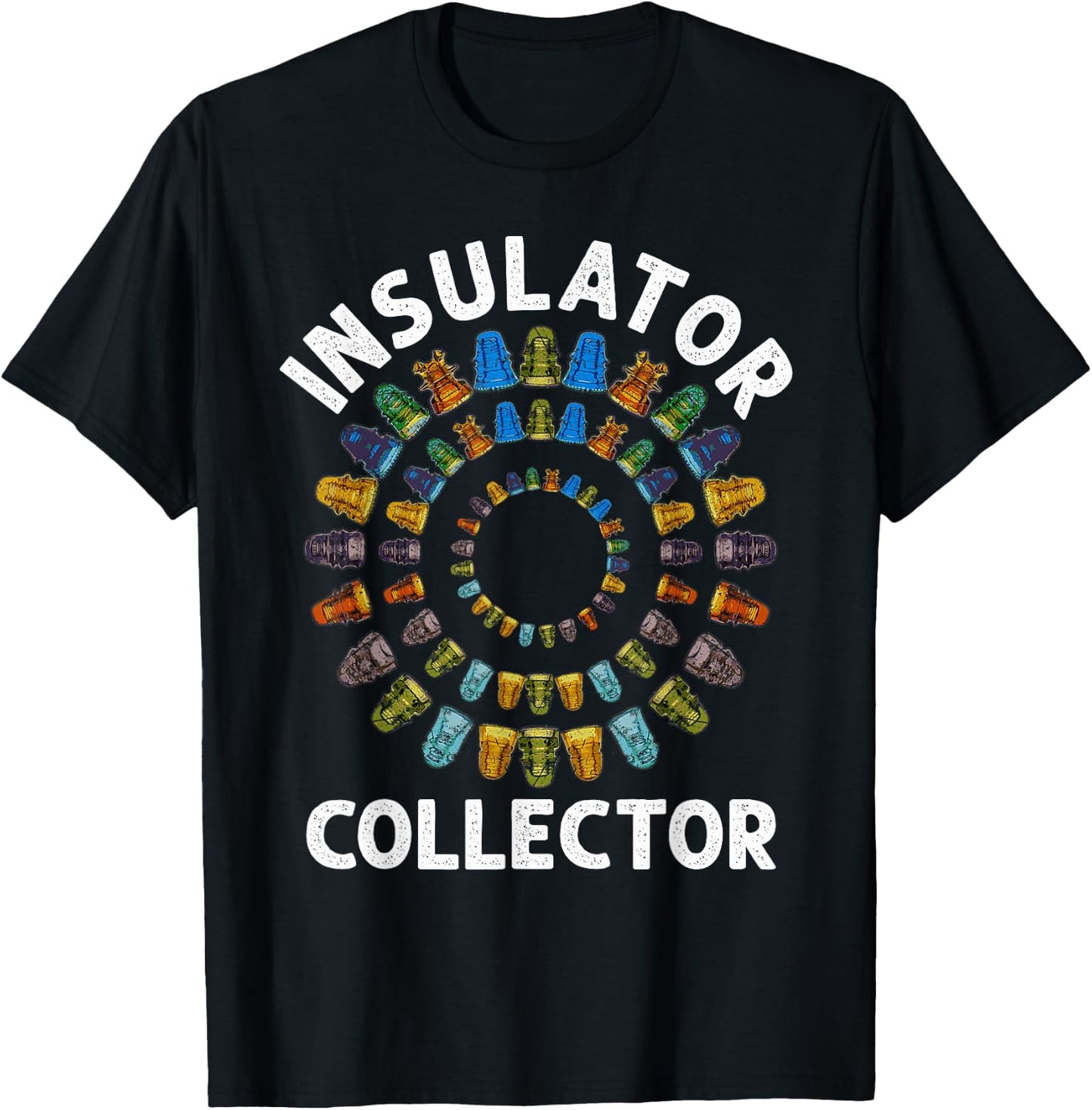 Insulator Collector Antiques Collecting Antique Lover T-Shirt - T-Shirt | Black