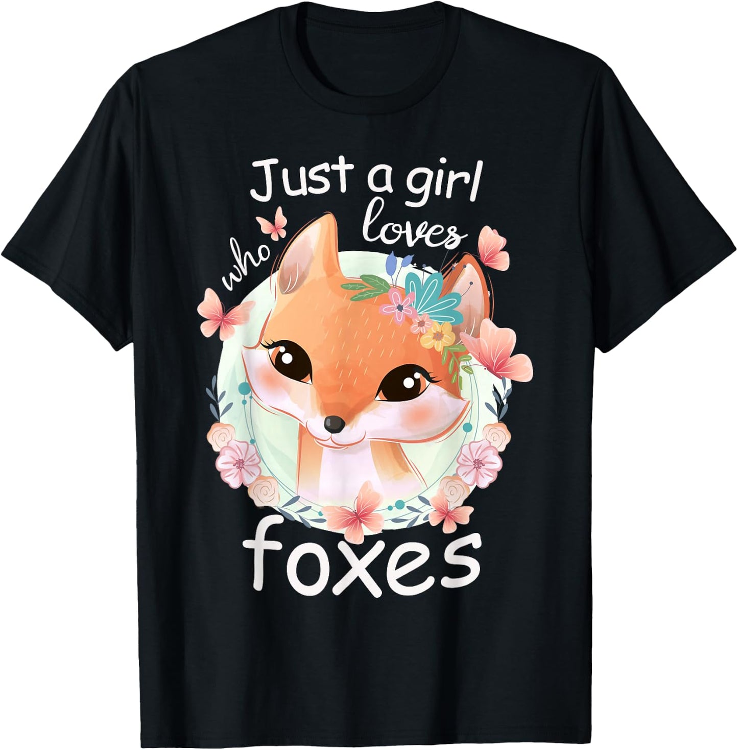 Smiling Fox - Just a Girl Who Loves Foxes T-Shirt - T-Shirt | Black