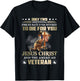 Only Two Forces Have Ever Offered To Die For U Jesus Veteran T-Shirt - T-Shirt | Black