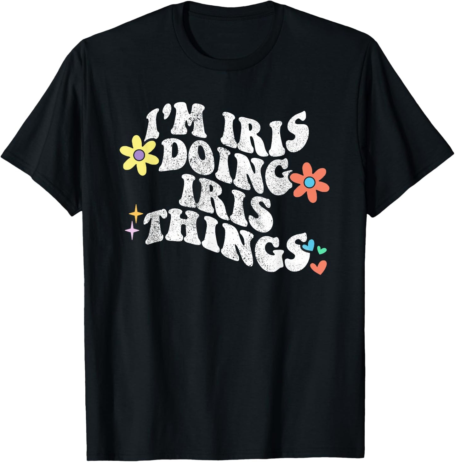 Retro Groovy Im IRIS Doing IRIS Things Funny Mother's Day T-Shirt - T-Shirt | Black