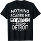 Nothing Scares Me My Wife is From Detroit T-Shirt - T-Shirt | Black