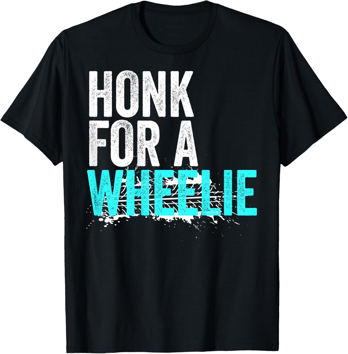 Honk For A Wheelie Funny Freestyle Motorcycle Stunt Lover T-Shirt - T-Shirt | Black