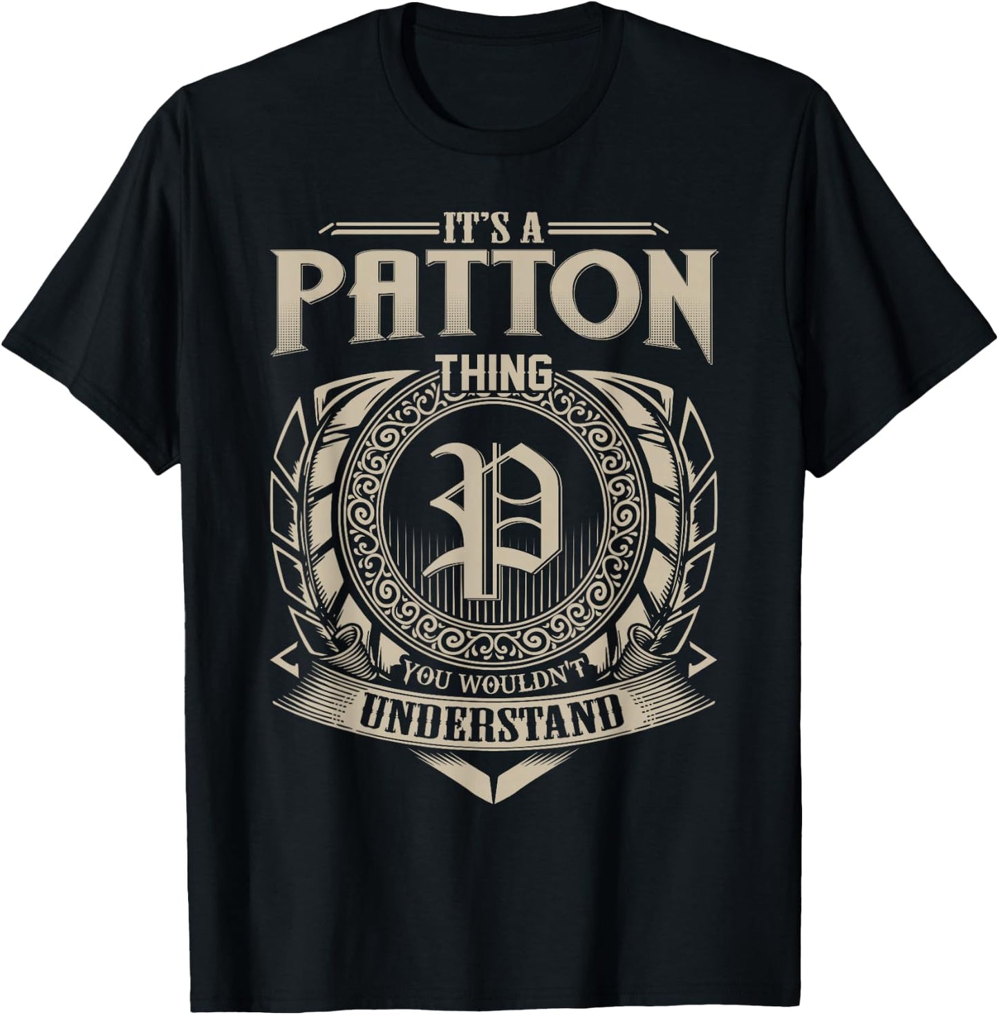 It's A PATTON Thing You Wouldn't Understand Name Vintage T-Shirt - T-Shirt | Black