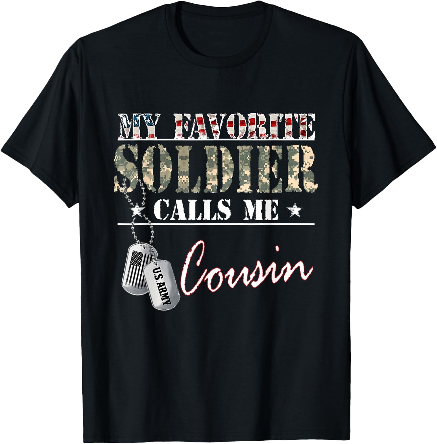 My Favorite Soldier Calls Me Cousin Military Family Costume T-Shirt - T-Shirt | Black
