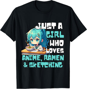 Just A Girl Who Loves Anime Ramen And Sketching Anime T-Shirt - T-Shirt | Black