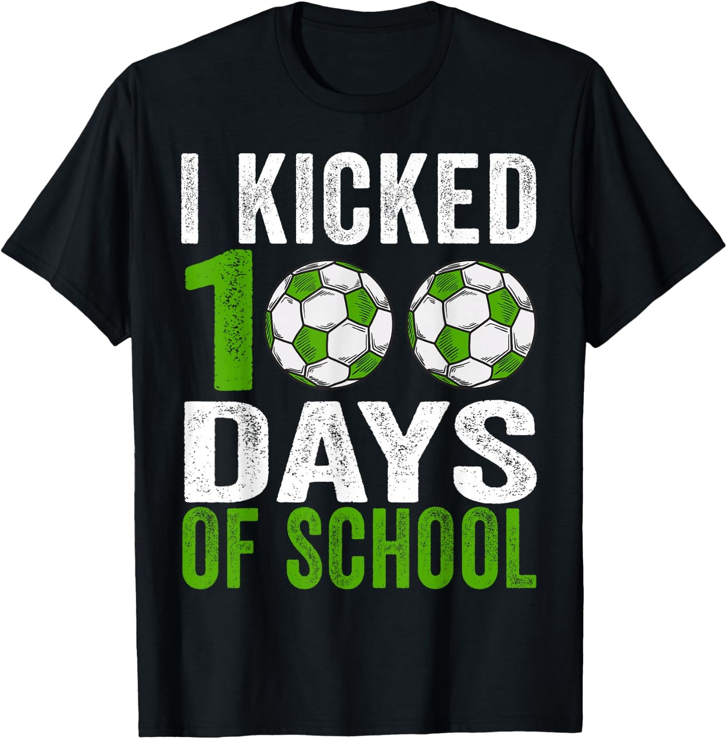 I kicked 100 Days Soccer Boys Kids 100th Day Of School T-Shirt - T-Shirt | Black