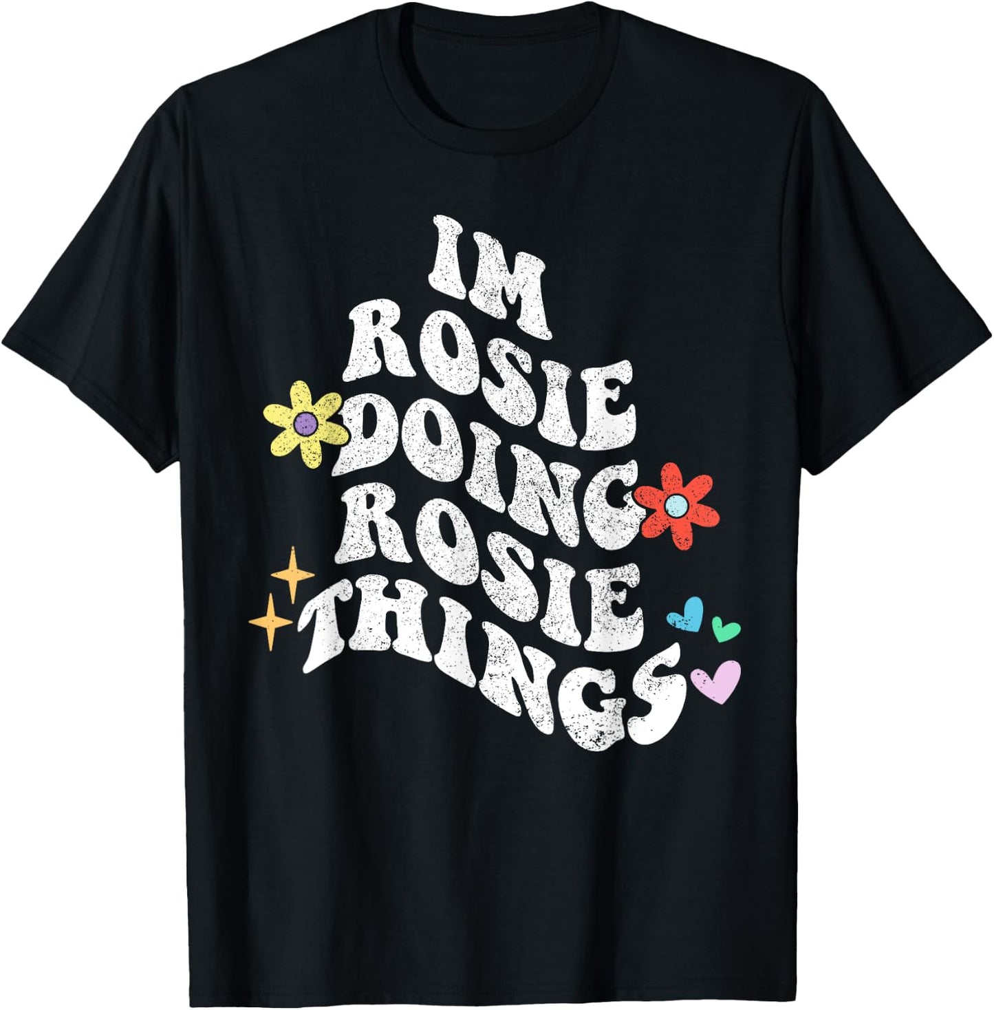 Groovy Im Rosie Doing Rosie Things Funny Mother's Day T-Shirt - T-Shirt | Black