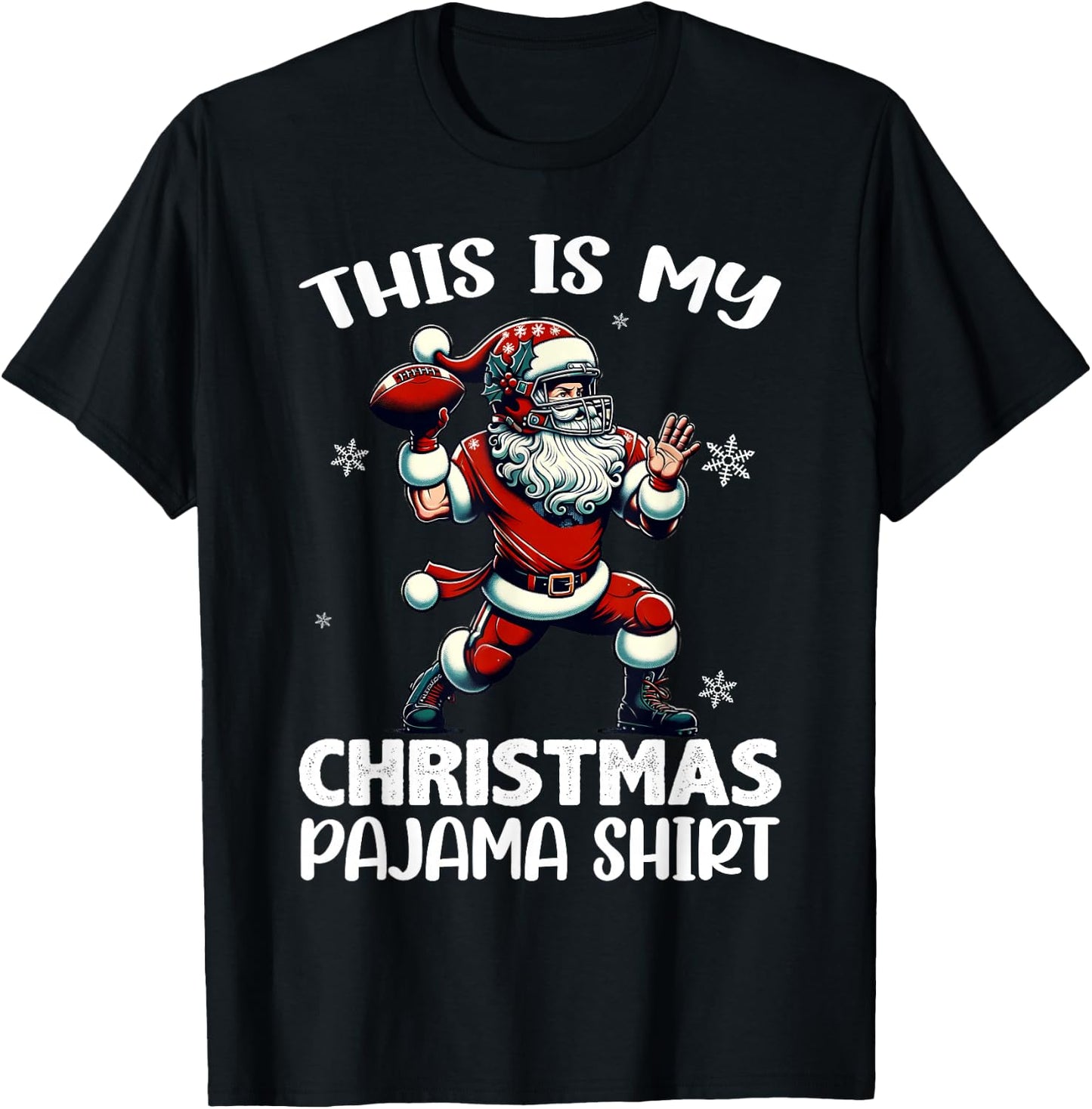 Santa Playing American Football, This Is My Christmas Pajama T-Shirt - T-Shirt | Black