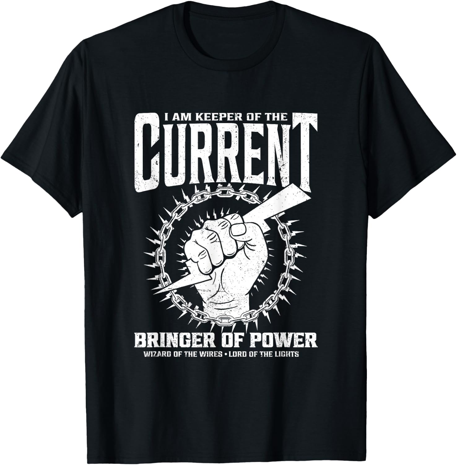 I Am Keeper Of The Current Bringer Of Power Electrician T-Shirt - T-Shirt | Black