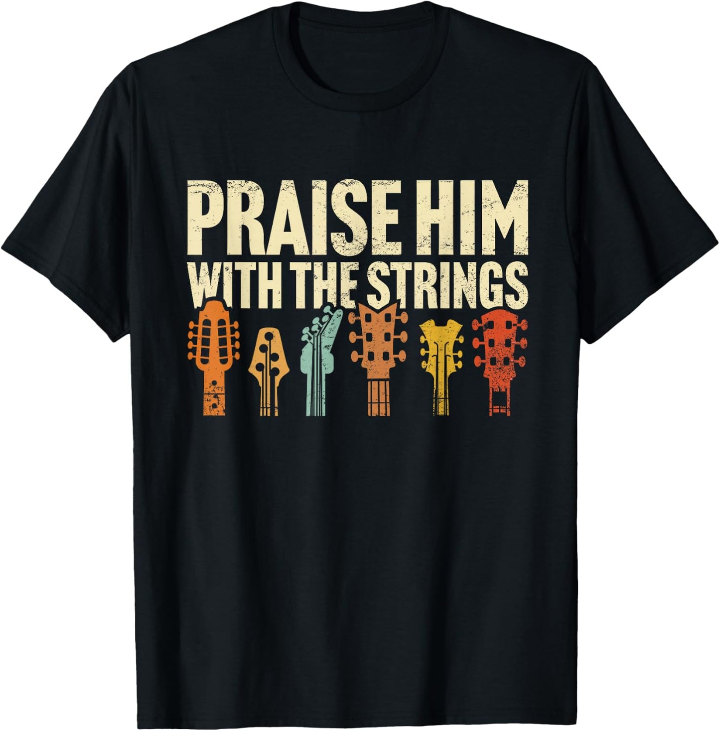 Christian Guitar Praise Him with Strings Worship Music Team T-Shirt - T-Shirt | Black