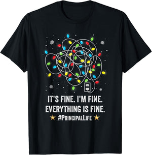 It's Fine I'm Fine Christmas Light Principal Teacher Xmas Men Women T-Shirt - T-Shirt | Black
