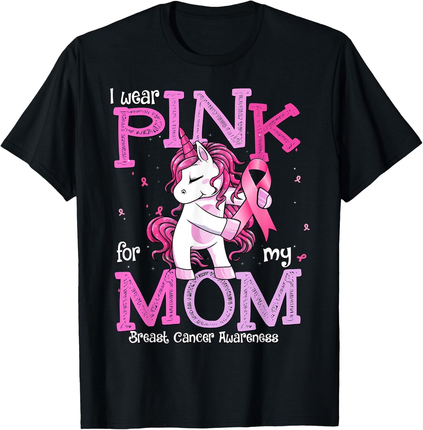 I Wear Pink For My Mom Shirt Breast Cancer Awareness Mom T-Shirt - T-Shirt | Black