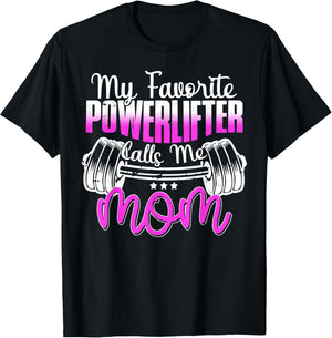 My Favorite Powerlifter Calls Me Mom Powerlifting Mom T-Shirt - T-Shirt | Black