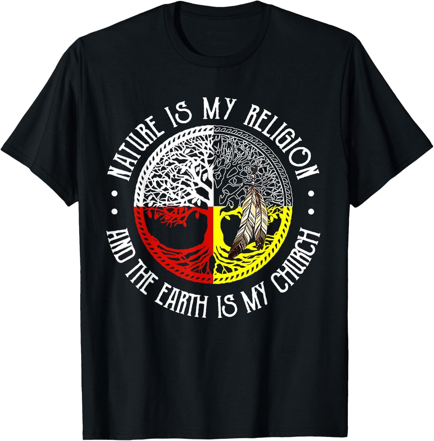 Nature is My Religion and The Earth is My Church T-Shirt - T-Shirt | Black