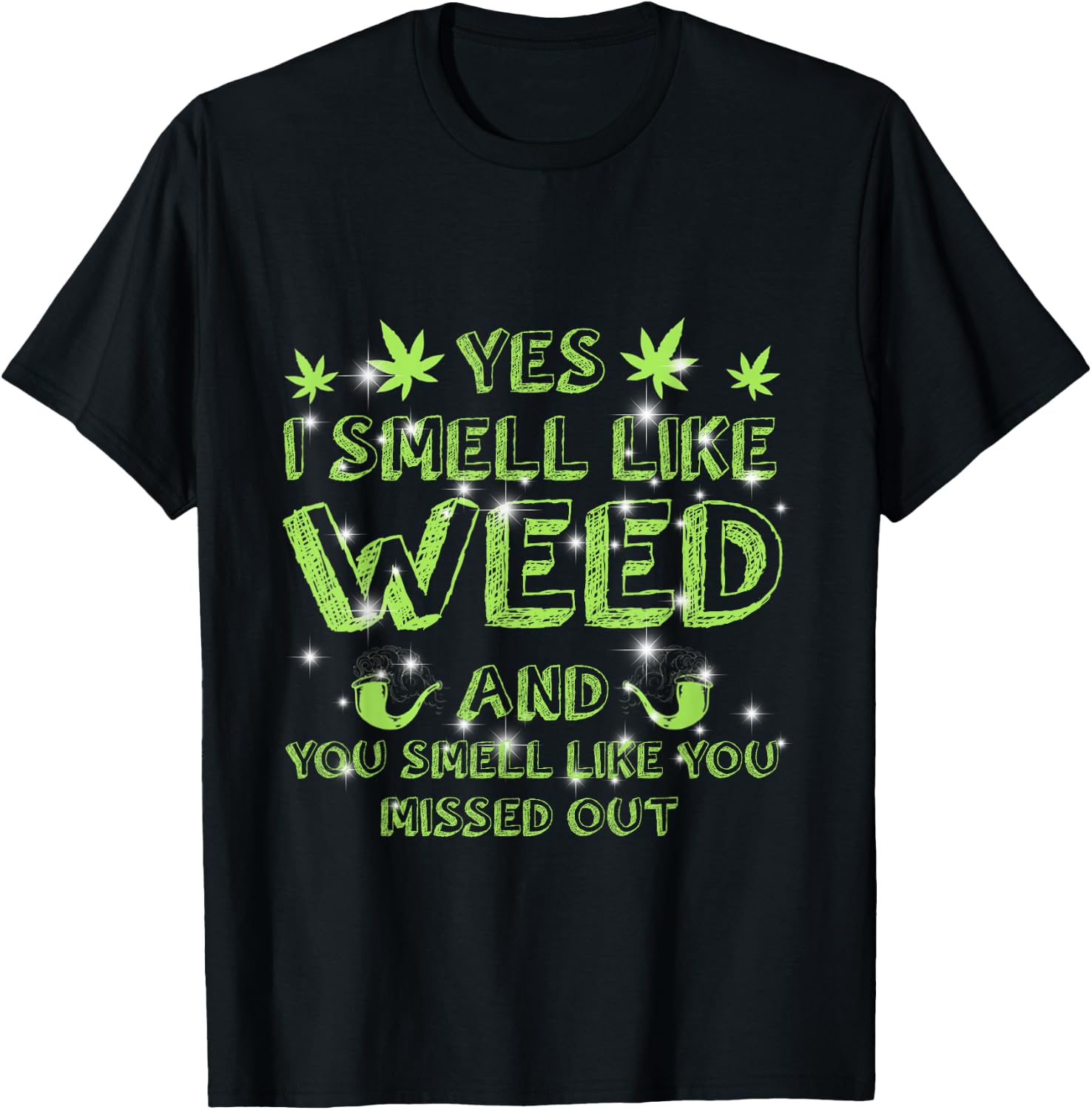 Yes I Smell Like Weed You Smell Like You Missed Out Tie Dye T-Shirt - T-Shirt | Black